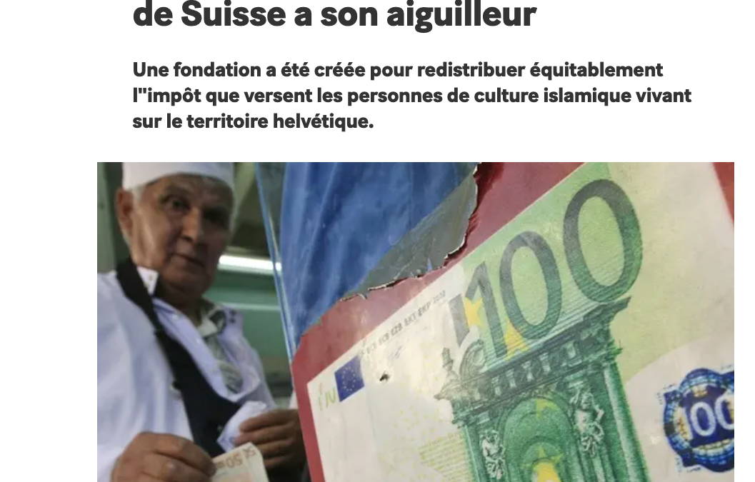 « L’aumône des musulmans de Suisse a son aiguilleur » – Le Matin, 20.04.2020